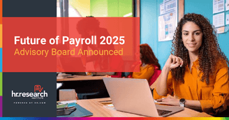 banner image for: Advisory Board Members to Help Guide HR.com's Future of Payroll 2025 Research Study and Virtual Event