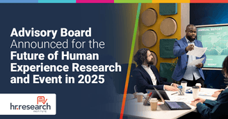 banner image for: HR.com Announces 2025 Future of Human Experience Advisory Board to Lead Innovative Research and Virtual Event