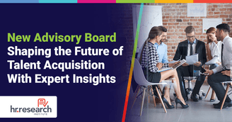 banner image for: New Advisory Board Announced for HR.com's Future of Talent Acquisition 2025 Study and Event